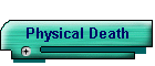 Physical Death